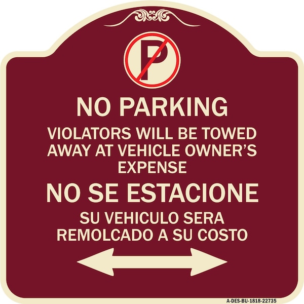 Violators Towed Away Vehicle Owners W/ No Se Extacione Su Vehicul Alum, 18" L, 18" H, BU-1818-22735